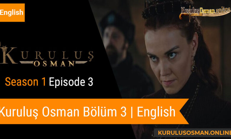 Watch Kuruluş Osman Season 1 Episode 3