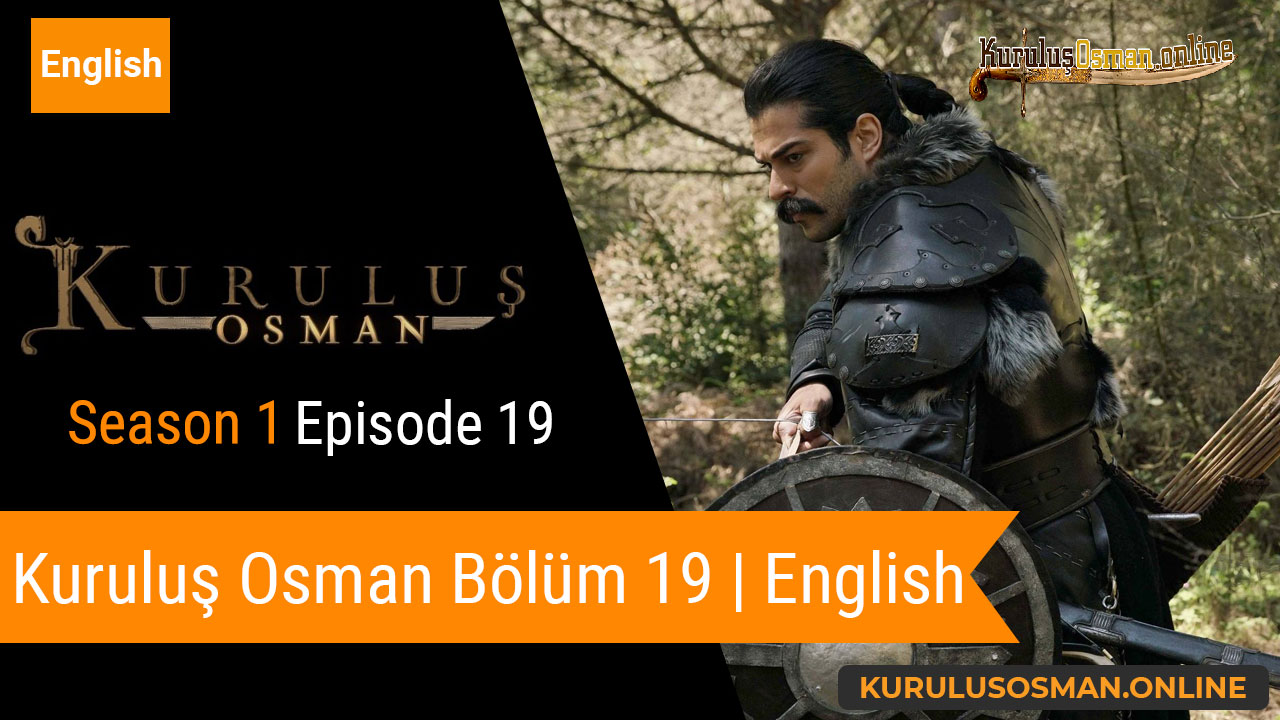 Kuruluş Osman Season 1 Episode 19