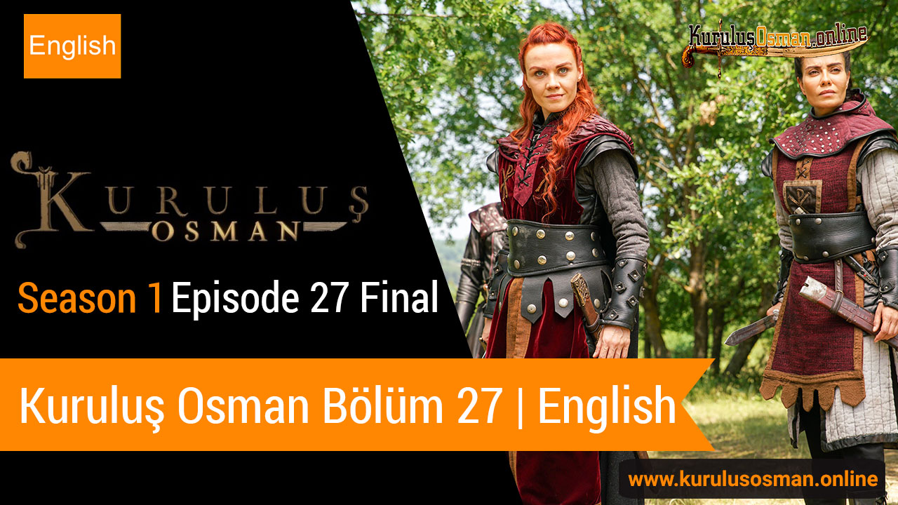 Watch Kuruluş Osman Season 1 Episode 27 final with English Subtitles