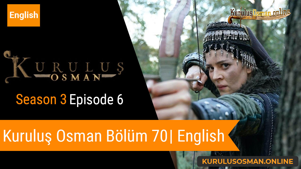 Kuruluş Osman Season 3 Episode 6