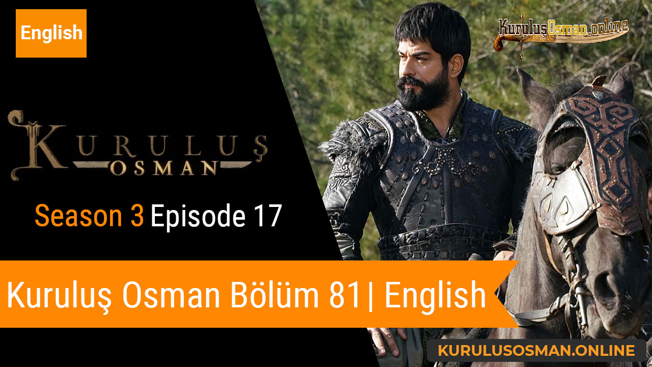 Kurulus Osman Season 3 Episode 17