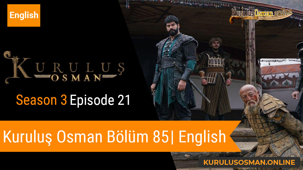 Kuruluş Osman Season 3 Episode 21