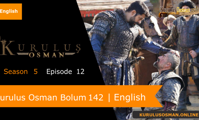 Kurulus Osman Season 5 Episode 12