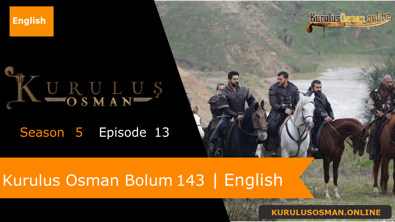 Kurulus Osman Season 5 Episode 13