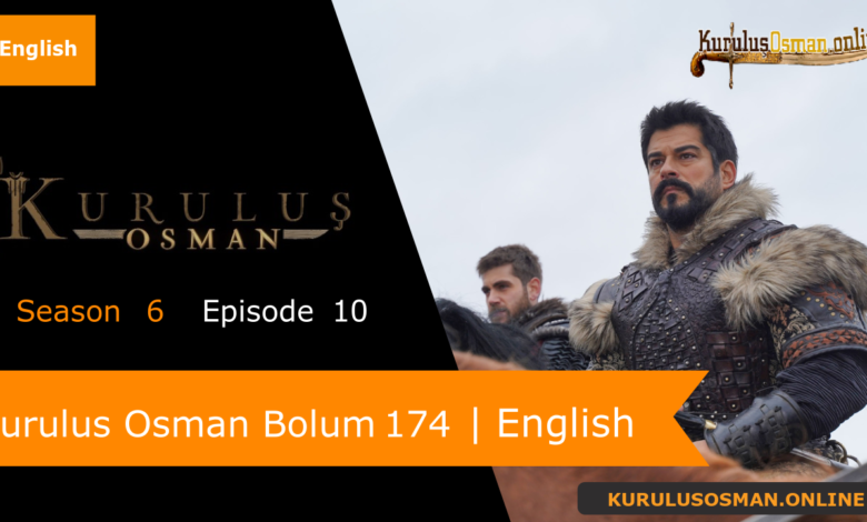 Kurulus Osman Season 6 Episode 10
