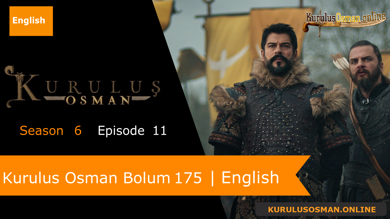 Kurulus Osman Season 6 Episode 11